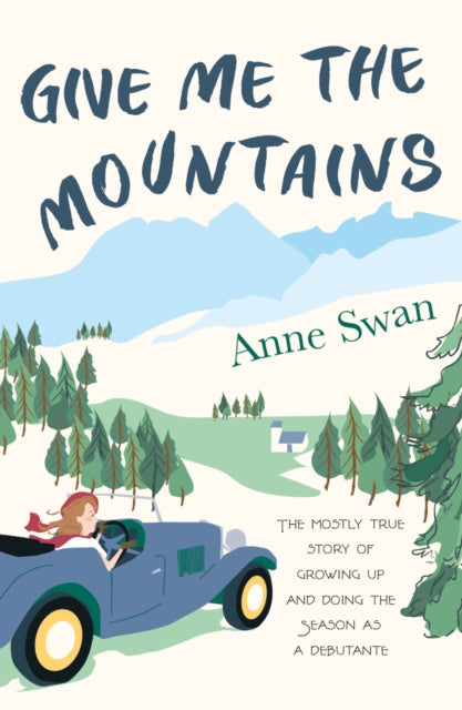 Book cover of: Give Me The Mountains