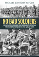 Book cover of: No Bad Soldiers. By: Michael-Anthony Taylor