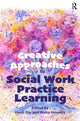 Book cover of: Creative Approaches to Social Work Practice Learning. By: Heidi Dix