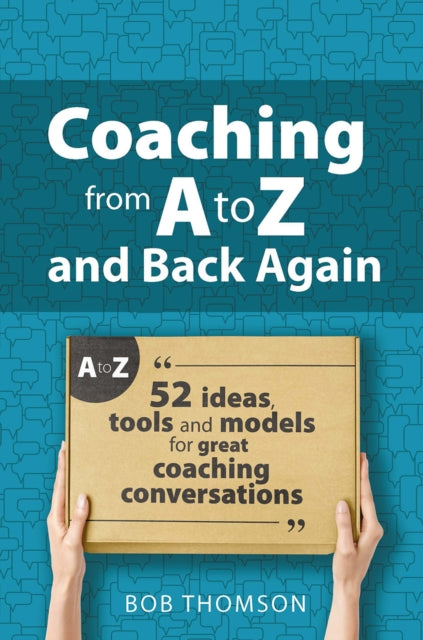 Book cover of: Coaching from A to Z and back again. By: THOMSON
