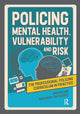 Book cover of: Policing Mental Health, Vulnerability and Risk. By: Blockley WILLIAMS