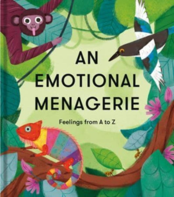 Emotional Menagerie, Feelings from A-Z 9781915087195 The School of Life