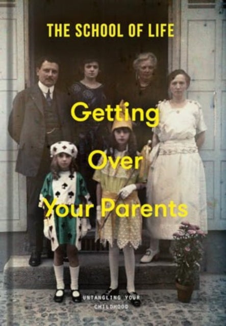 Book cover of: Getting Over Your Parents