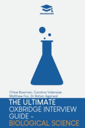 The Ultimate Oxbridge Interview Guide: Biological Science