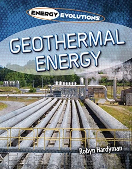 Book cover of: Geothermal Energy. By: Robyn Hardyman