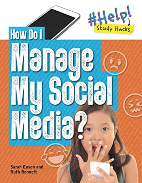 How Do I Manage My Social Media? 9781915153142 Ruth Bennett