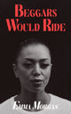 Book cover of: Beggars Would Ride