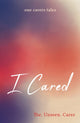 Book cover of: I Cared