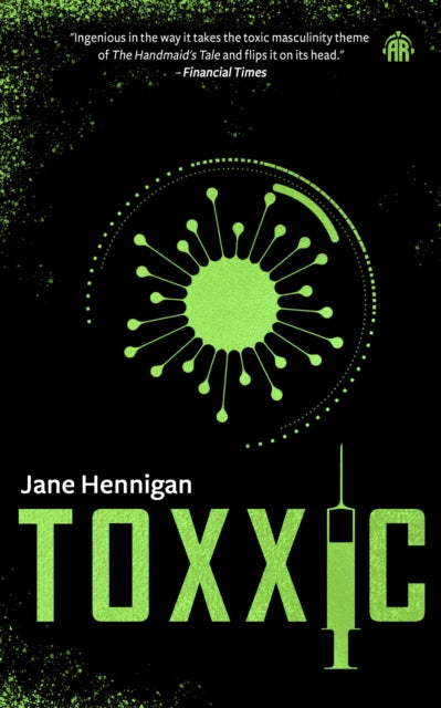 Book cover of: Toxxic. By: Jane Hennigan