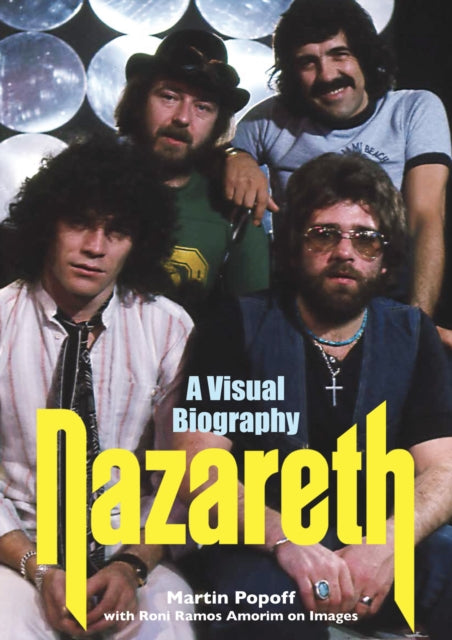 Book cover of: Nazareth A Visual Biography. By: Martin Popoff
