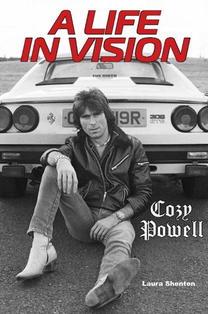 Book cover of: Cozy Powell A Life In Vision