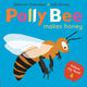 Book cover of: Polly Bee Makes Honey. By: Deborah Chancellor