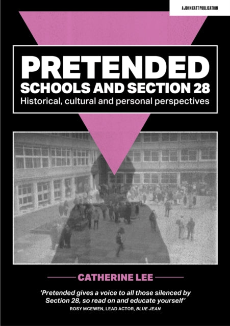 Book cover of: Pretended: Schools and Section 28. By: Catherine Lee