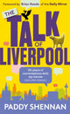 Book cover of: Talk Of Liverpool. By: Paddy Shennan