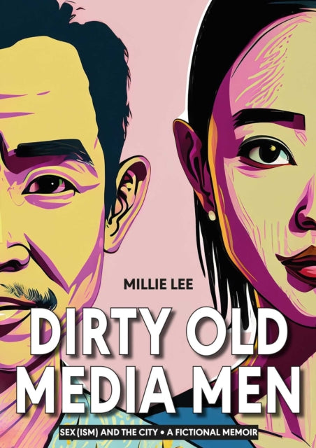 Book cover of: Dirty Old Media Men
