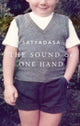 Book cover of: Sound of One Hand. By: Satyadasa