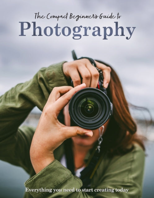 Book cover of: Compact Beginner's Guide to Photography