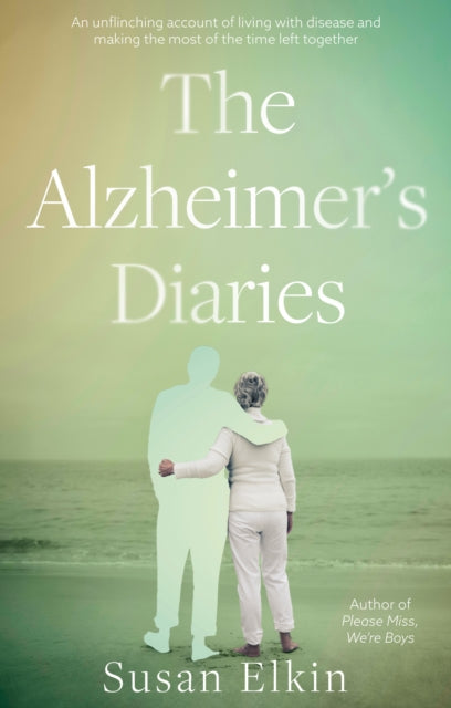 Book cover of: Alzheimer's Diaries. By: Susan Elkin