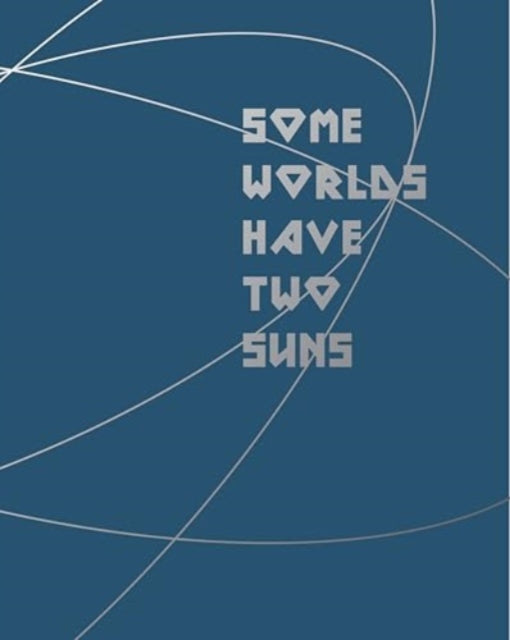 Book cover of: Some Worlds Have Two Suns. By: Andrew McConnell