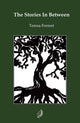 Book cover of: Stories In Between. By: Teresa Forrest