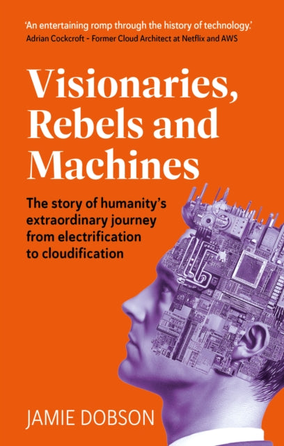Book cover of: Visionaries, Rebels and Machines