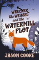 Book cover of: Wrecker the Weasel and the Watermill Plot