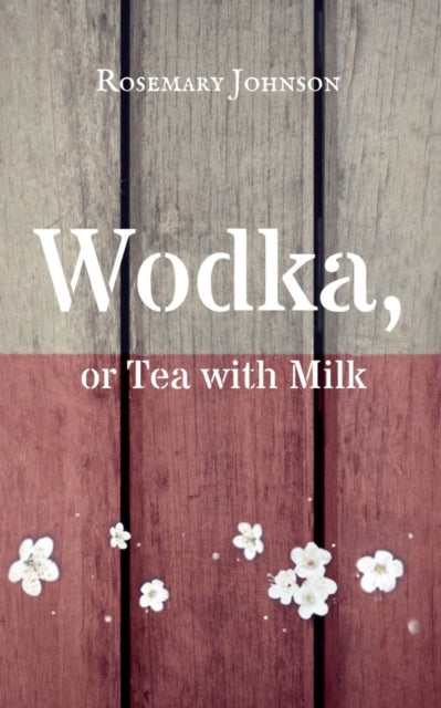 Book cover of: Wodka, or Tea with Milk