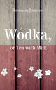 Book cover of: Wodka, or Tea with Milk