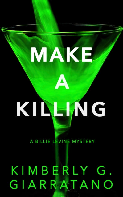 Make a Killing, A Billie Levine Mystery 9781915523433 GIARRATANO, KIMBERLY