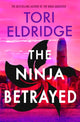Ninja Betrayed, Lily Wong #3 9781915523730 Tori Eldridge