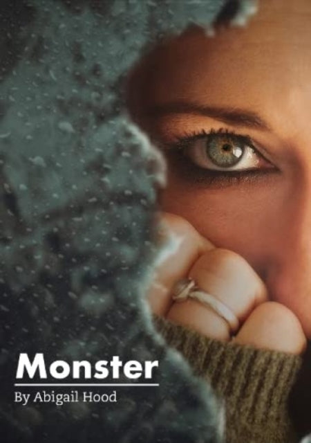Book cover of: Monster. By: Abigail Hood