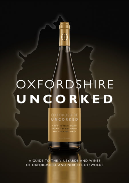 Book cover of: Oxfordshire Uncorked