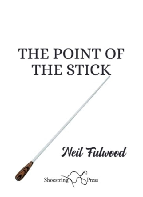 Book cover of: Point of the Stick. By: Neil Fulwood
