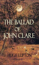 Book cover of: Ballad of John Clare. By: Hugh Lupton