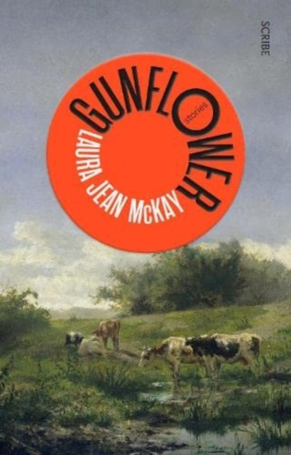 Book cover of: Gunflower. By: Laura Jean McKay