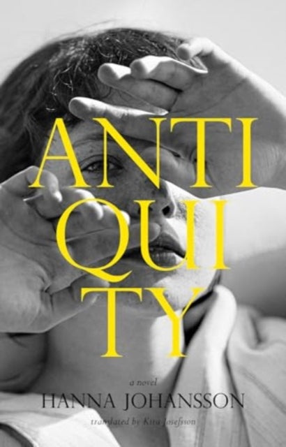 Book cover of: Antiquity. By: Hanna Johansson