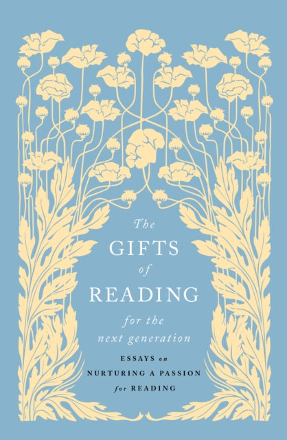 Gifts of Reading for the Next Generation, Essays on Nurturing a Passion for Reading 9781915590824 Jennie Orchard