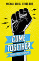 Book cover of: Come Together. By: Jethro Bor