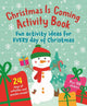 Book cover of: Christmas Is Coming Activity Book