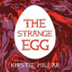 Book cover of: Strange Egg. By: MILLAR