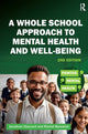 Book cover of: Whole School Approach to Mental Health and Well-being. By: Rachel Bostwick