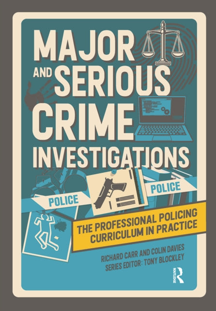 Major and Serious Crime Investigations 9781915713186 Tony Blockley