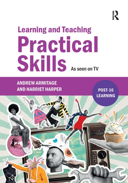 Book cover of: Learning and Teaching Practical Skills. By: Andrew Armitage