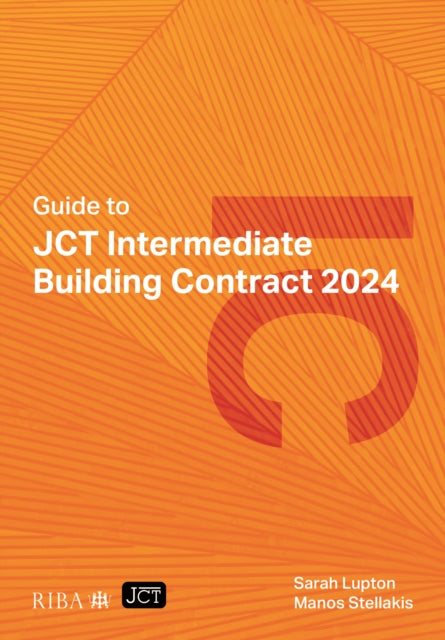 Book cover of: Guide to JCT Intermediate Building Contract 2024 2025