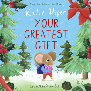 Your Greatest Gift, A Story for Christmas about Love
