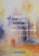Book cover of: Towards Spiritual Encounter. By: Albert Smit