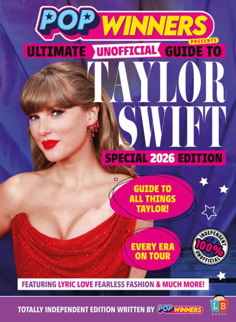 Taylor Swift Ultimate (Unofficial) Guide by PopWinners 2026 Edition