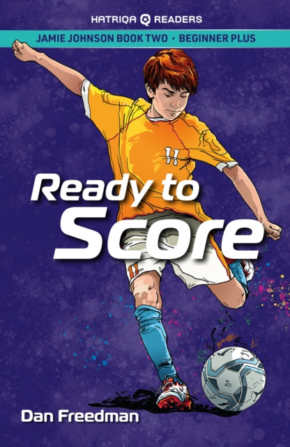 Book cover of: Jamie Johnson: Ready to Score (HATRIQA Graded Readers)