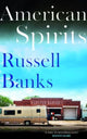 Book cover of: American Spirits. By: Russell Banks