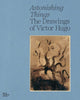Book cover of: Astonishing Things. By: Victor Hugo